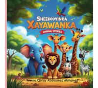 Sheekooyinka Xayawaanka | Animal Stories: Bilingual Somali-English Animal Stories for Kids