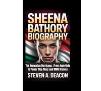 SHEENA BATHORY BIOGRAPHY: The Hungarian Hurricane, From Judo Dojo to Power Slap Glory and MMA Dreams