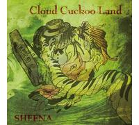 Sheena - Sheena : Cloud Cuckoo Land
