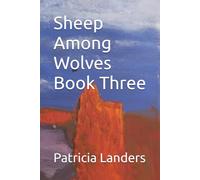 Sheep Among Wolves Book Three