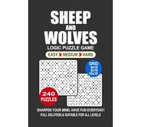 Sheep and Wolves Logic Puzzle Book For Adults: 240 Puzzles Sheep and Wolves Great Logic Puzzle Game For Adults and Seniors 3 Levels: Easy Medium and Hard Portable size 6x9 Inches.
