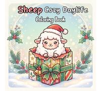 Sheep Cozy Daylife: Coloring Book For Kids And Adults. Enjoy 50 Easy-To-Color Pages With Delightful Farm Animals In Various Cozy Daylife Scenes. ... All Ages. (Animal Cozy Daylife Coloring Book)