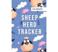 Sheep Herd Tracker - Breeding, Health & Pedigree Record Book: Track lambing, vaccinations, medical treatments, and bloodlines - Practical sheep farm management logbook