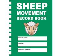 Sheep Movement Record Book: Farm Livestock Information Management Tracker & Holding Register - Track Movements, Births, Deaths, Ear Tags, and Flock Compliance Records