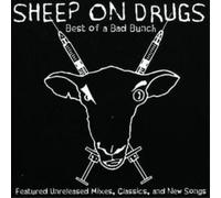 Sheep on Drugs - Best of a Bad Bunch