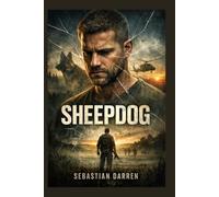 Sheepdog: Steven Grayhm stars as Calvin Cole, a U.S. Army Veteran Battling PTSD and His Struggle to Reconnect with Family and Find Redemption