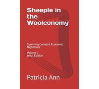Sheeple in the Woolconomy - Surviving Canada's Economic Nightmare