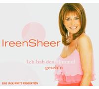 Sheer, Ireen - Ich Hab Den Himmel Gesehn