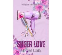 Sheer Love: A Small Town Second Chance Romance: 2 (Cherry Falls)
