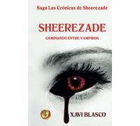 Sheerezade: Caminando entre vampiros (Las Crónicas de Sheerezade)