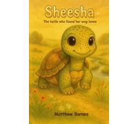 Sheesha: the turtle who found her way home (Children's Books)