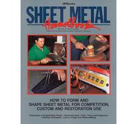 Sheet Metal Handbook: How to Form and Shape Sheet Metal for Competition, Custom and Restoration Use