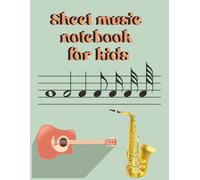 Sheet Music Composition Notebook for Kids: 8.5" x 11" Music Staff Paper with 5-Line Staves | Piano, Guitar & Beginner Music Students
