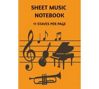 Sheet Music Notebook - 11 Staves: Blank Music Manuscript Paper with 11 Staves Per Page | Ideal for Composing, Practicing, and Music Theory - 50 Sheets, 7x10 Format