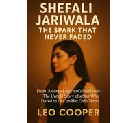 Shefali Jariwala: The Spark That Never Faded: From “Kaanta Laga” to Cultural Icon-The Untold Story of a Star Who Dared to Live on Her Own Terms