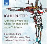 Sheffield Philharmonic Chorus, Black Dyke Band, N. Childs - Rutter, J.: Anthems, Hymns And Gloria For Brass Band