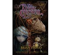 Sheikman, Alex - Jim Henson's Dark Crystal: Creation Myths Volume 3