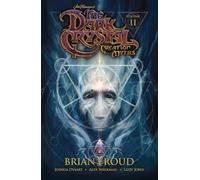 Sheikman, Alex - Jim Henson's The Dark Crystal: Creation Myths Volume 2 (JIM HENSONS DARK CRYSTAL TP)