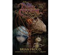 Jim Henson S The Dark Crystal: Creation Myths Vol. 3 : 3