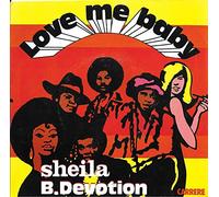 Sheila & B Devotion - Love Me Baby