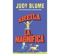 Sheila la magnífica / Otherwise Known as Sheila the Great (Fudge, 2)