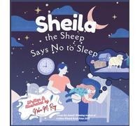 Sheila The Sheep Says No To Sleep: A funny bedtime picture book for toddlers ages 2-6 (Stars and Sweet Dreams)