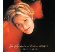 Sheila Walsh - Love Falls Down