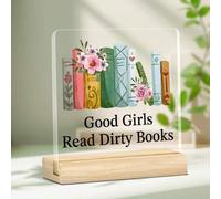Shein 1 pieza Cartel de acrílico transparente para amante de los libros - Placa con cita "Las chicas buenas leen libros sucios" con soporte de madera | Deco