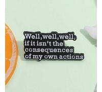 Shein 1 Pieza Divertidos Broches de pins de esmalte con cita personalizada 'Si no son las consecuencias de mis propias acciones' Joyería de insignias de sol