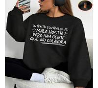Shein 1 pieza Intento Controlar Mi Mala Hostia Estampado Sudadera para Mujer, Perfecta para Uso Diario, Un Regalo Maravilloso para Fiestas y Cumpleaños.