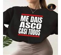 Shein 1 pieza Sudadera con forro polar para mujer con estampado del eslogan "Me dais asco casi todos", blusa informal de manga larga y cuello redondo, ropa