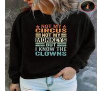 Shein 1 pieza Sudadera de forro polar con estampado de "No es mi circo, no son mis monos" para mujer, blusa cálida con gráfico de letras divertidas