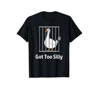 Shein 100% Cotton Got Too Silly Funny Goose Pun Humor Shirt for Animal Lovers T-Shirt