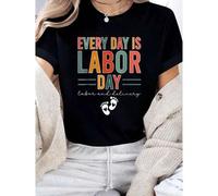 Shein 100% Cotton Summer Outfits For Women, Every Day Is Labor Day Labor And Delivery Nurse Graphic Tees Women, Cotton Crew Neck Tee Shirt Women's, Summer C