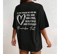 Shein Camiseta con hombros caídos con gráfico de corazón y eslogan "A LA PERSONA DETRÁS DE MÍ, ERES INCREÍBLE, HERMOSA Y SUFICIENTE. Recuerda eso", Tops grá