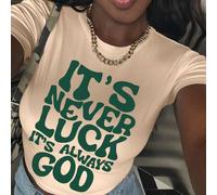 Shein Camiseta corta de manga corta de verano casual para mujer con estampado de eslogan "NUNCA ES SUERTE, SIEMPRE ES DIOS"