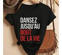 Shein Camiseta de algodón negro ajustada y favorecedora con la frase francesa "Dansez Jusqu'au Bout De La Vie", de manga corta, perfecta para primavera/vera