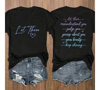 Shein Camiseta de mujer de manga corta para verano con eslogan e impresión de corazón "Deja que te malinterpreten, te juzguen, hablen de ti. Nunca dudes de