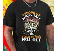 Shein Camiseta Divertida Algodón Hombre I Shook My Family Tree And A Bunch Of Nuts Fell Out Moda Casual Regalo Original Calidad Premium Promoción Exclusiva