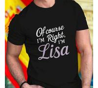 Shein Camiseta divertida hombre Of course I am right I am Lisa moda casual cómoda estilo único ideal jóvenes regalo original exclusiva promoción especial c