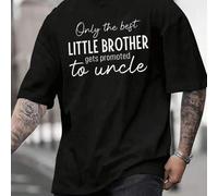 Shein Camiseta gráfica negra para hombre con estampado Only the best LITTLE BROTHER Promoted to Uncle, camiseta informal de manga corta con cuello redondo,