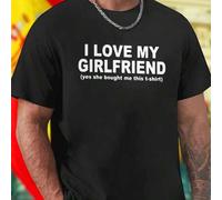 Shein Camiseta Hombre Algodón I LOVE MY GIRLFRIEND Yes She Bought Me This T Shirt Regalo Original Pareja Moda Casual Juvenil Cómoda Sorpresa Enamorado Anive