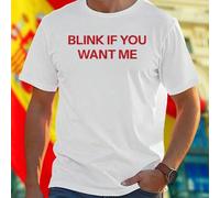 Shein Camiseta Hombre BLINK IF YOU WANT ME Divertida Algodón Casual Moda Juvenil Streetwear Idea de Regalo Oferta Especial Exclusiva