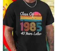 Shein Camiseta Hombre Class Of 1985 40 Years Later Edición Limitada Ropa Retro Vintage Algodón Cómoda Aniversario 40 Años Regalo Original Oferta Exclusiva E
