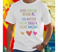 Shein Camiseta Hombre DEAR PERSON BEHIND ME YOU MATTER YOU ARE ENOUGH YOU ARE AMAZING Algodón Cómoda Streetwear Moderna Frase Positiva Inspiradora Moda Orig