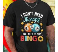 Shein Camiseta Hombre Divertida I DON T NEED Therapy I JUST NEED TO PLAY BINGO Regalo Original Idea Creativa Casual Moda Ocio para Amantes del Bingo Promoci