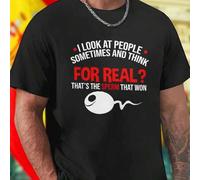 Shein Camiseta Hombre Divertida I LOOK AT PEOPLE SOMETIMES AND THINK FOR REAL THATS THE SPERM THAT WON Moda Casual Juvenil Original Gráfica Regalo Creativo