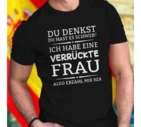 Shein Camiseta Hombre DU DENKST DU HAST ES SCHWER ICH HABE EINE VERRÜCKTE FRAU Frase Divertida Estilo Casual Moda Popular Regalo Original para Él Oferta Esp