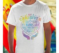 Shein Camiseta Hombre I AM A CAREGIVER IF YOU THINK MY HANDS ARE FULL YOU SHOULD SEE MY HEART Regalo Original Divertido Algodón Alta Calidad Cuidado Amoroso