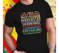 Shein Camiseta Hombre I AM A LUCKY BROTHER BECAUSE I HAVE A FREAKING AWESOME SISTER SHE LOVES ME SO MUCH MESS WITH ME THEY LL NEVER FIND YOUR BODY Regalo Or
